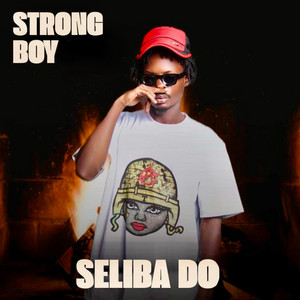 Seliba Do by Strong Boy
