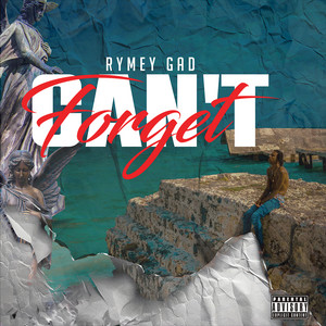 Rymey Gad - Can't Forget