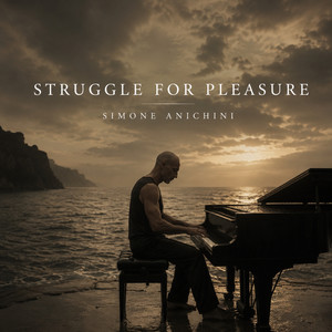 Struggle For Pleasure by Simone Anichini