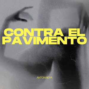 Contra el Pavimento by ANTON REPA