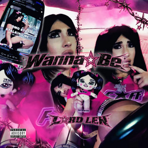 Wanna Be by Lord Len