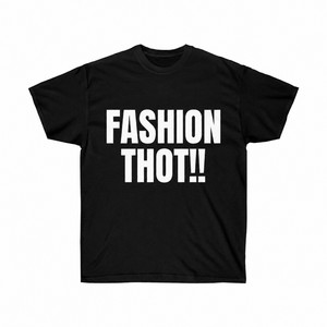 Fashion Thot by Raf Six