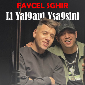 Faycel Sghir - Li Yalkani Ysaksini