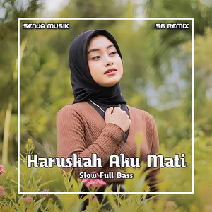 DJ Haruskah Aku Mati Slow Full Bass 2024 - Remix by 56 Remix, Cut Rani Auliza