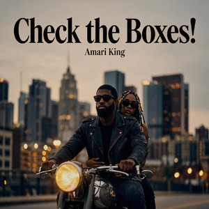 Check The Boxes by Amari King