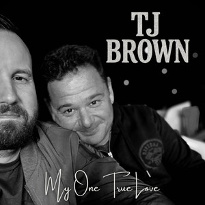 My One True Love by TJ Brown