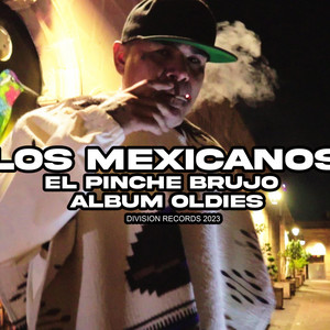LOS MEXICANOS by El Pinche Brujo