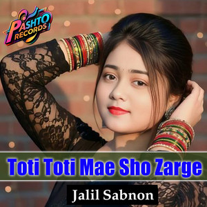 Jalil Sabnon - Toti Toti Mae Sho Zarge