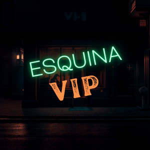 ESQUINA VIP by JENNER FLOW
