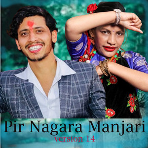 Prakash Parajuli & Tara Thapa - Pir Nagara Manjari (Version 14)
