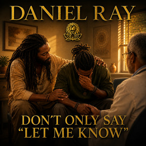 Don’t Only Say Let Me Know by Daniel Ray