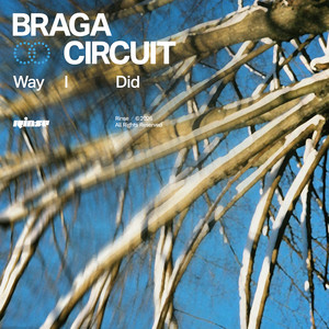 Braga Circuit — Way I Did (2026)