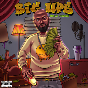 Big Ups by Jimmy Sheesh