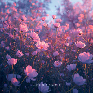 Spring Waltz by Melodrama