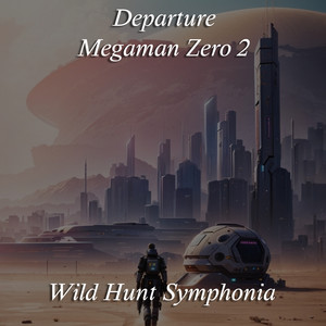 Departure - Megaman Zero 2