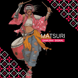 MATSURI by SAMURAI SIGNAL