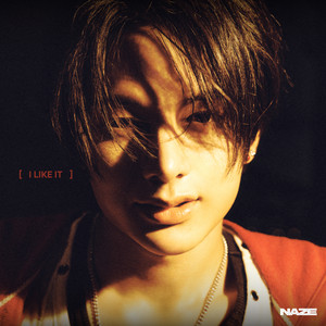 I LIKE IT by NAZE