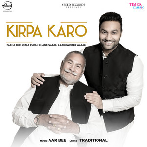 Kirpa Karo by Padmashri Ustad Puran Chand Wadali, Lakhwinder Wadali