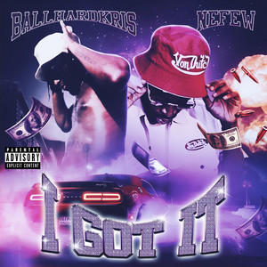 I Got It - Remix by BallhardKris, Nefew
