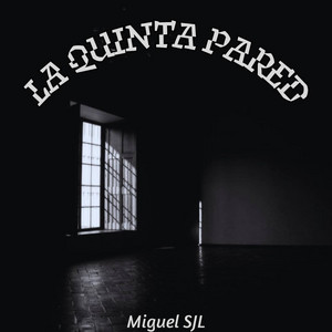 la quinta pared by Miguel SJL