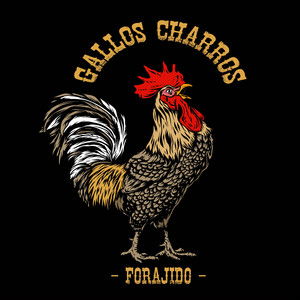 Forajido by Gallos Charros