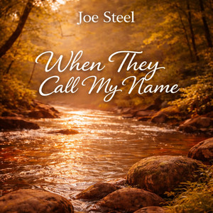 When they call my name by Joe Steel