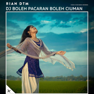 Rian DTM - DJ Boleh Pacaran Boleh Ciuman