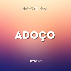 Thales No Beat - Adoço