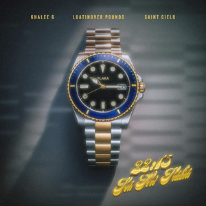 Khalee G & Saint Cielo - 22:15 Kamo Flaka (feat. Loatinover Pounds)