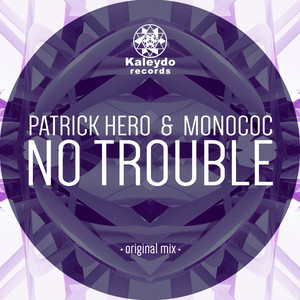 No Trouble - Original Mix cover art