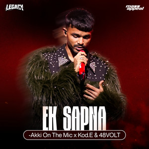 Ek Sapna by Akki On The Mic, Kod.E, 48Volt