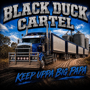 Harvest Time (Keep Uppa Big Papa) by BLACK DUCK CARTEL
