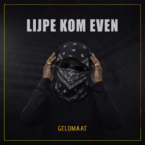 Lijpe Kom Even by Geldmaat