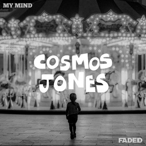 MY MIND by COSMOS JONES
