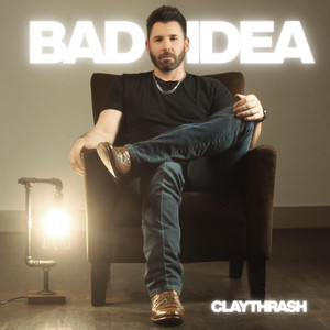 Bad Idea by Clay Thrash