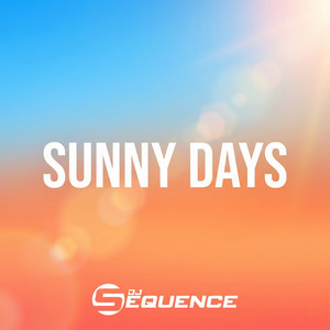 Sunny Days - Radio Edit by DJ Sequence