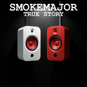 True Story by SmokeMajor