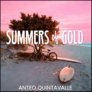 Summers of Gold by Anteo Quintavalle