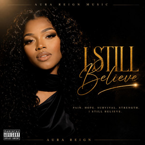 I Still Believe by Aura Reign