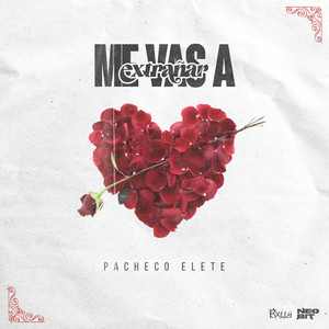 Me vas a extrañar by Pacheco Elete