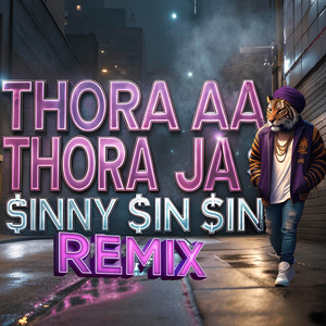 Thora Aa Thora Ja by $!nny $!n $!n, DJ Salducci