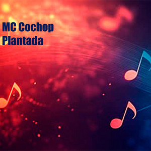 Plantada by MC Cochop
