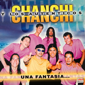 Chanchi y Los Autenticos - Alguna Vez