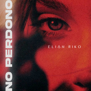 No Perdono by Elian Riko