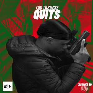 Quits by CEO LilStackz