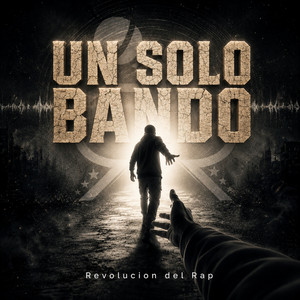 Un Solo Bando by Revolucion Del Rap