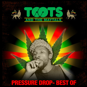Pressure Drop (Ska Version) by Toots & The Maytals