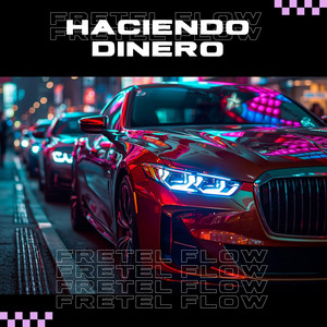 haciendo dinero by Fretel Flow