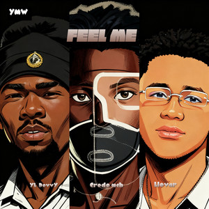 FEEL ME by YL DevvY, Credo McB, Llovar