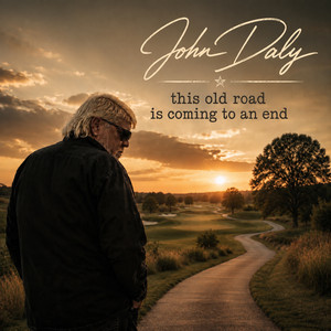 This Old Road Is Coming To An End by John Daly